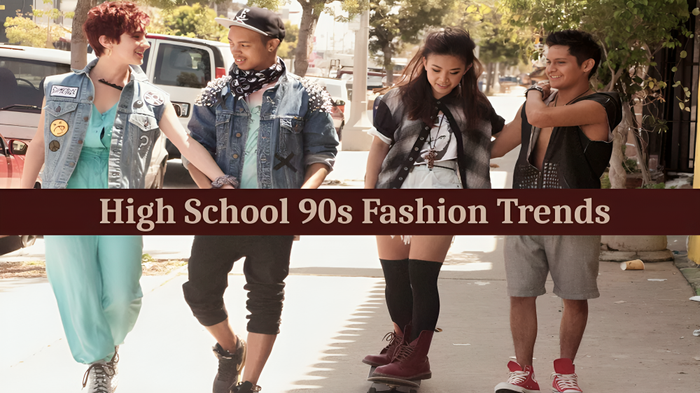 High School 90s Fashion Trends