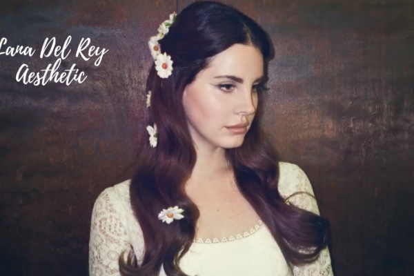 Lana Del Rey Aesthetic: The Vintage Style That Defines a Generation